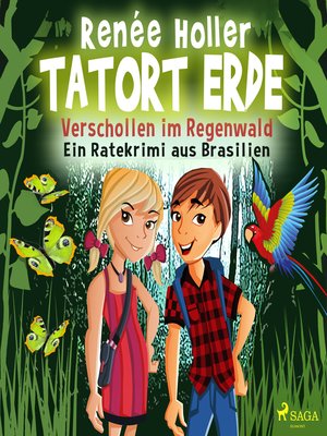 cover image of Tatort Erde--Verschollen im Regenwald--Ein Ratekrimi aus Brasilien